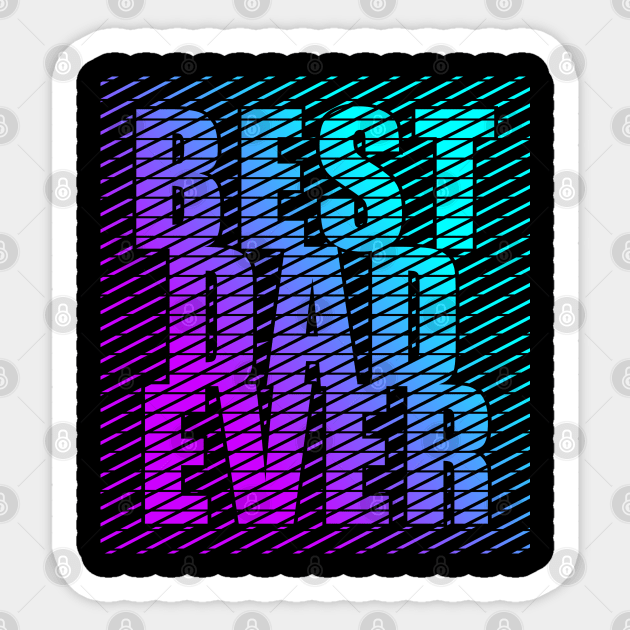 Best Dad Ever Cool Typography Blue Purple Sticker by JaussZ